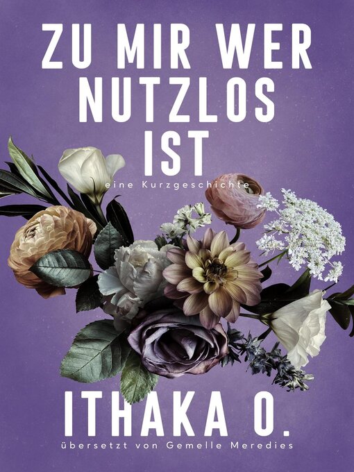 Title details for Zu mir wer nutzlos ist by Ithaka O. - Available